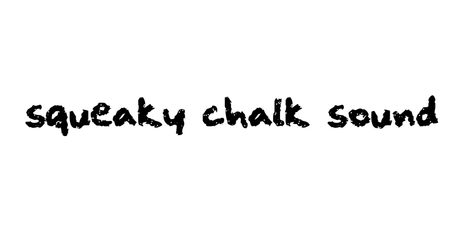 Fonte squeaky chalk sound