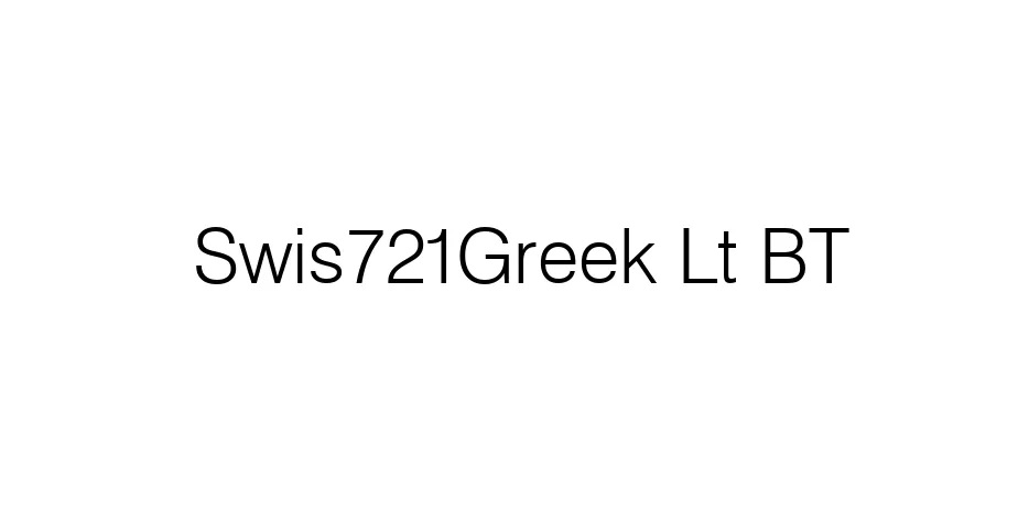 Fonte Swis721Greek Lt BT