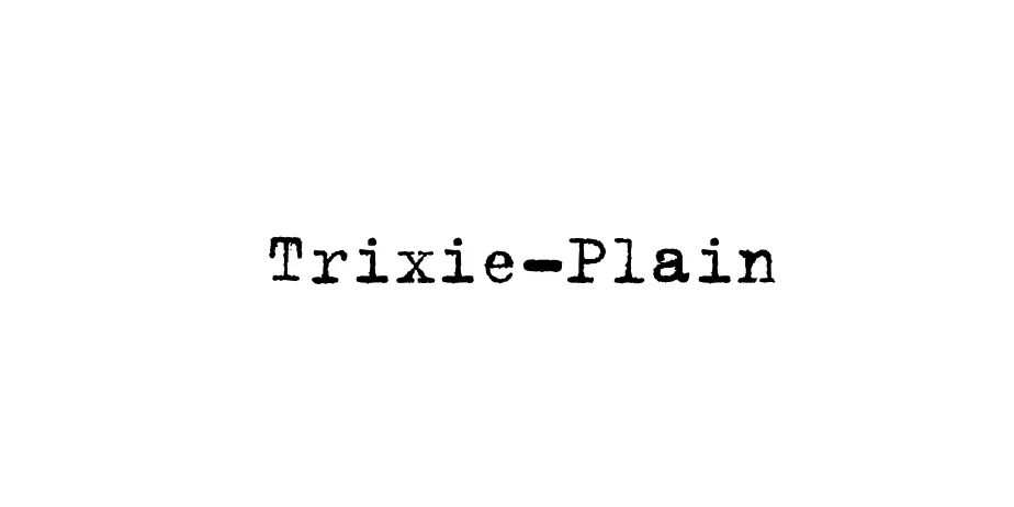 Fonte Trixie-Plain