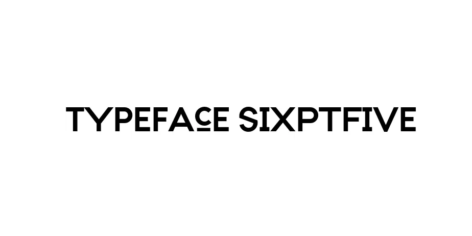 Fonte Typeface SixPtFive