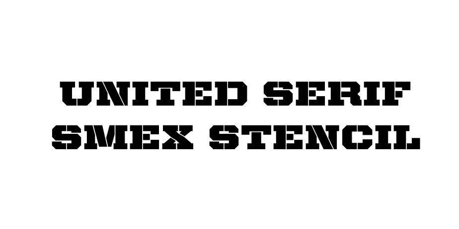 Fonte United Serif SmEx Stencil