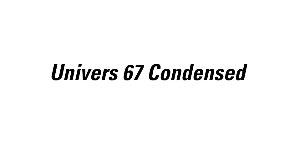 Fonte Univers 67 Condensed