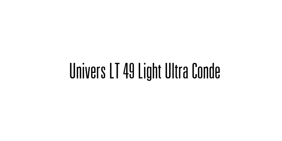 Fonte Univers LT 49 Light Ultra Conde