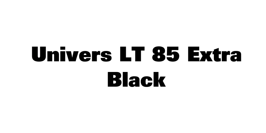 Fonte Univers LT 85 Extra Black