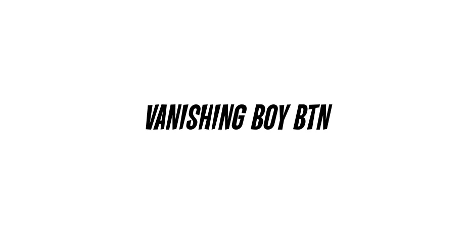 Fonte Vanishing Boy BTN