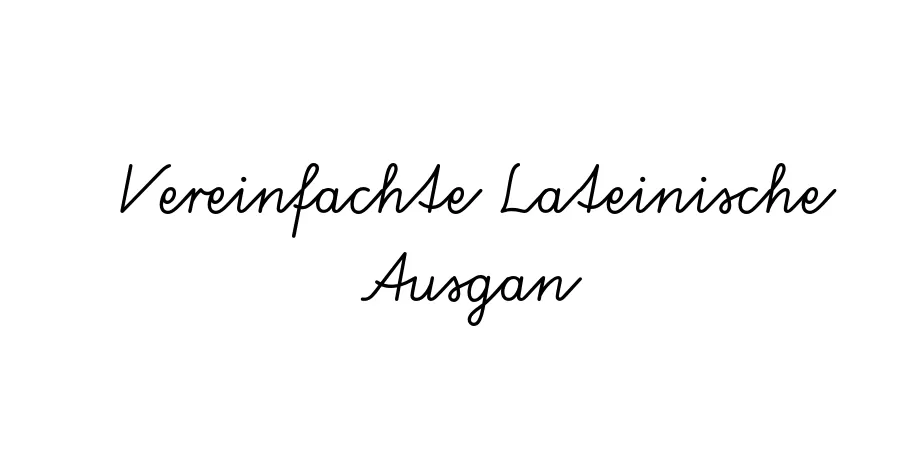 Fonte Vereinfachte Lateinische Ausgan