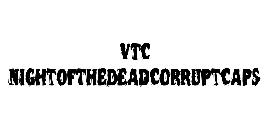Fonte VTC NightOfTheDeadCorruptCaps