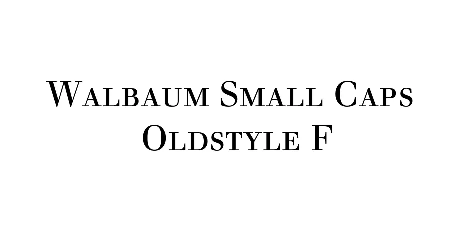 Fonte Walbaum Small Caps  Oldstyle F