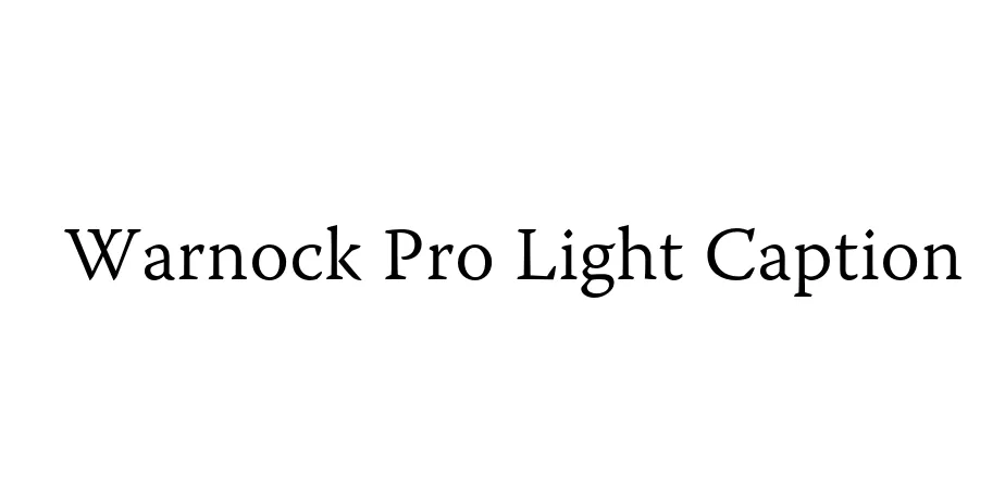 Fonte Warnock Pro Light Caption