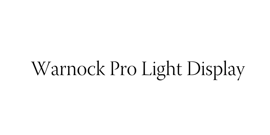 Fonte Warnock Pro Light Display