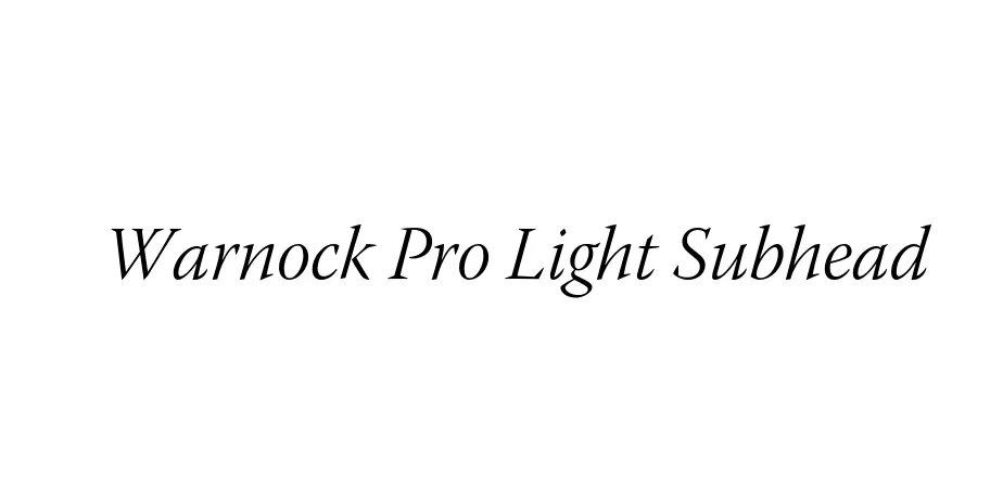 Fonte Warnock Pro Light Subhead