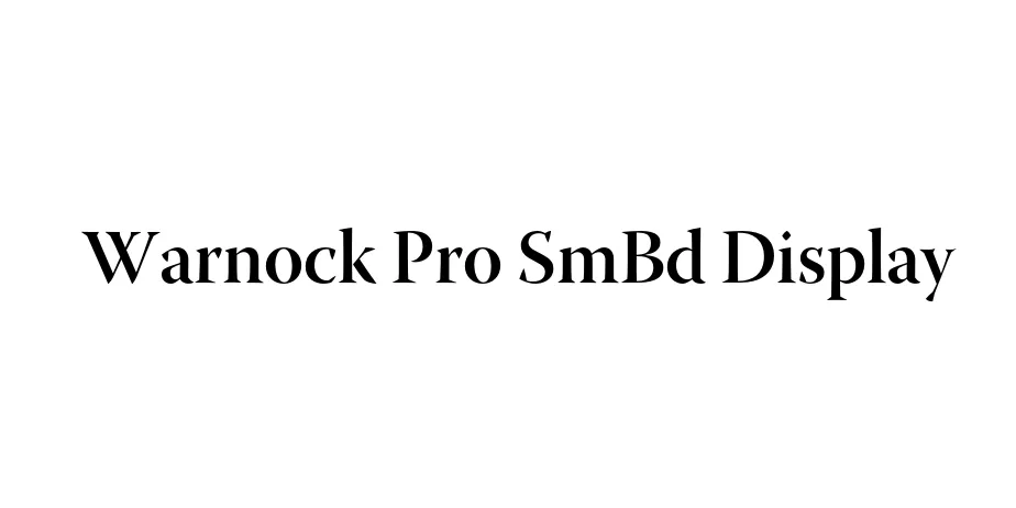 Fonte Warnock Pro SmBd Display