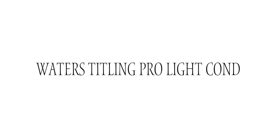 Fonte Waters Titling Pro Light Cond