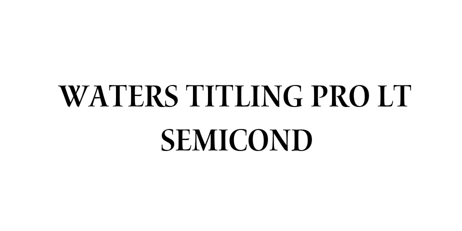 Fonte Waters Titling Pro Lt Semicond