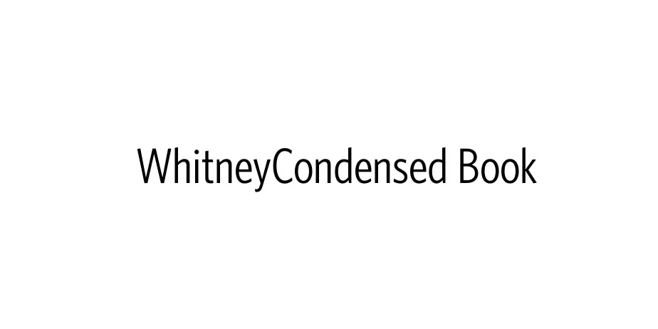 Fonte WhitneyCondensed Book