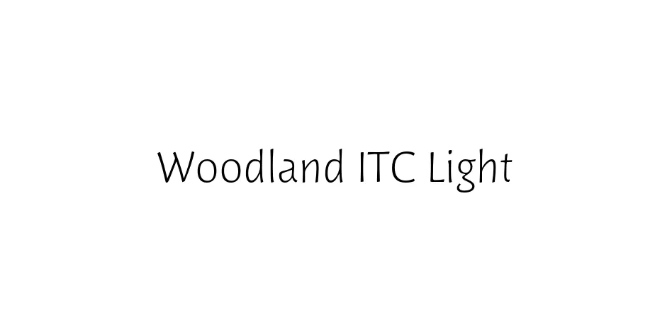 Fonte Woodland ITC Light