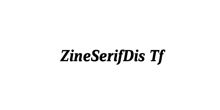 Fonte ZineSerifDis Tf