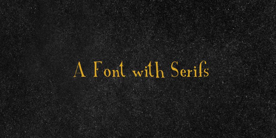 Fonte A Font with Serifs