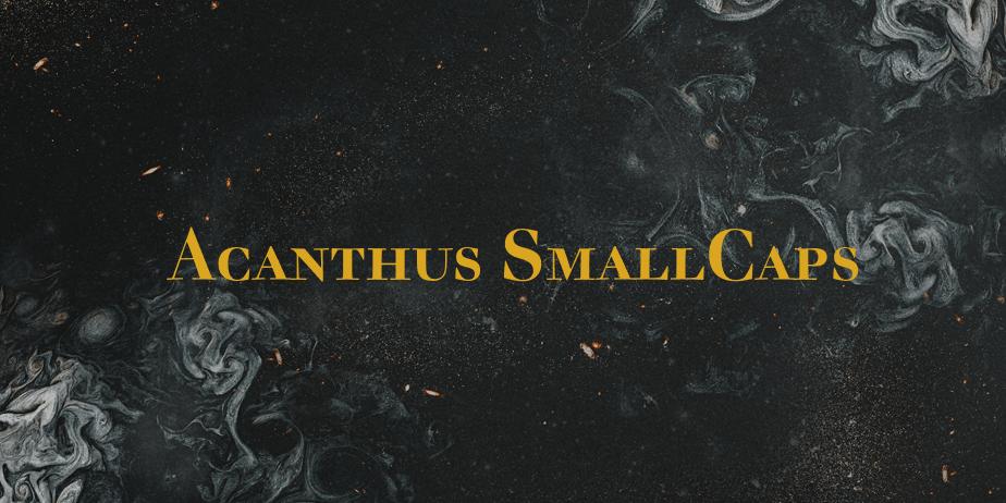 Fonte Acanthus SmallCaps