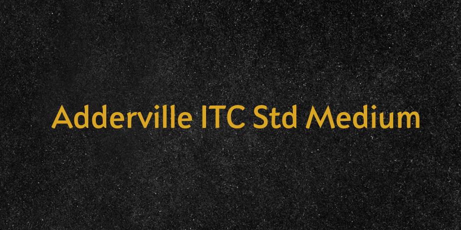 Fonte Adderville ITC Std Medium