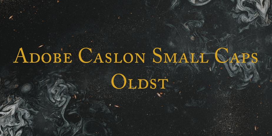 Fonte Adobe Caslon Small Caps  Oldst