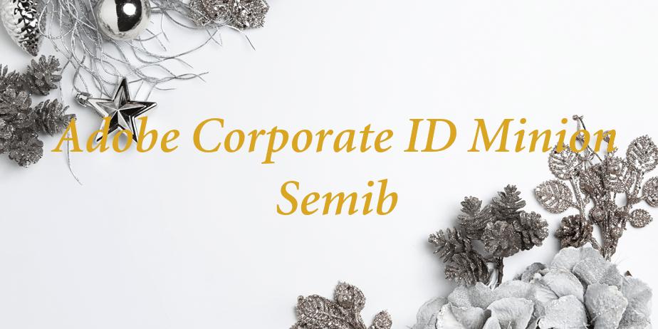 Fonte Adobe Corporate ID Minion Semib