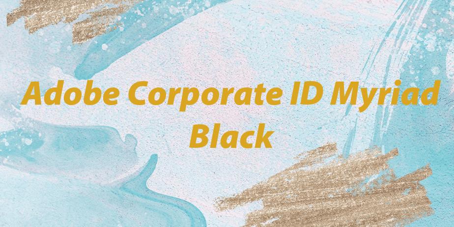 Fonte Adobe Corporate ID Myriad Black