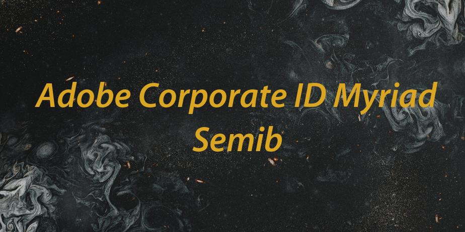 Fonte Adobe Corporate ID Myriad Semib