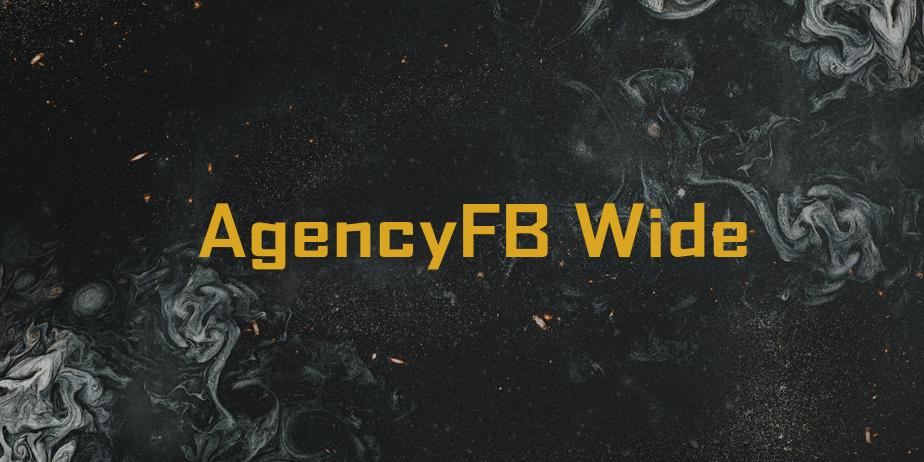 Fonte AgencyFB Wide