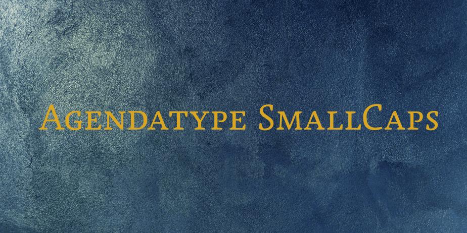 Fonte Agendatype SmallCaps