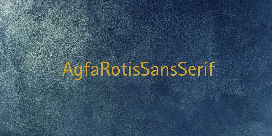 Fonte AgfaRotisSansSerif