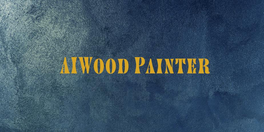 Fonte AIWood Painter