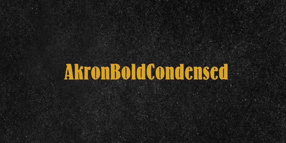 Fonte AkronBoldCondensed