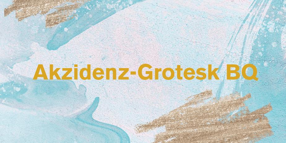 Fonte Akzidenz-Grotesk BQ