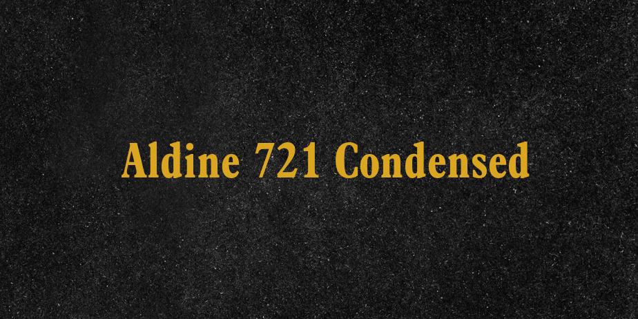 Fonte Aldine 721 Condensed