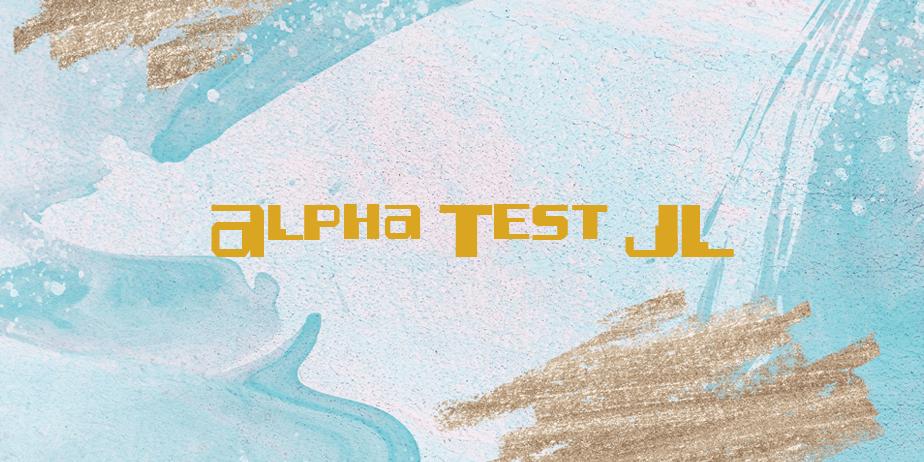 Fonte Alpha Test JL