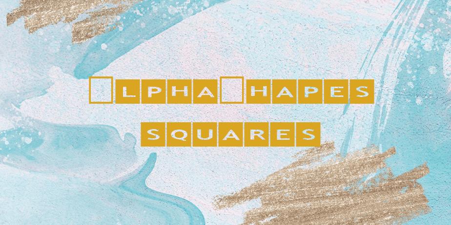 Fonte AlphaShapes squares