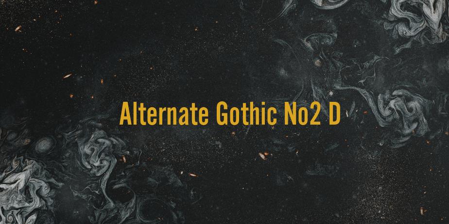 Fonte Alternate Gothic No2 D