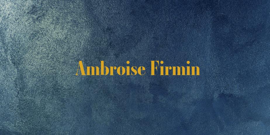 Fonte Ambroise Firmin