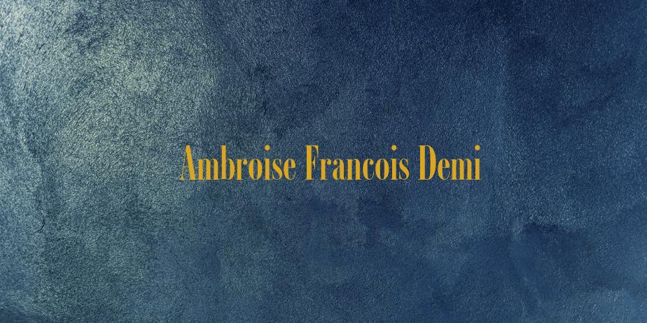 Fonte Ambroise Francois Demi