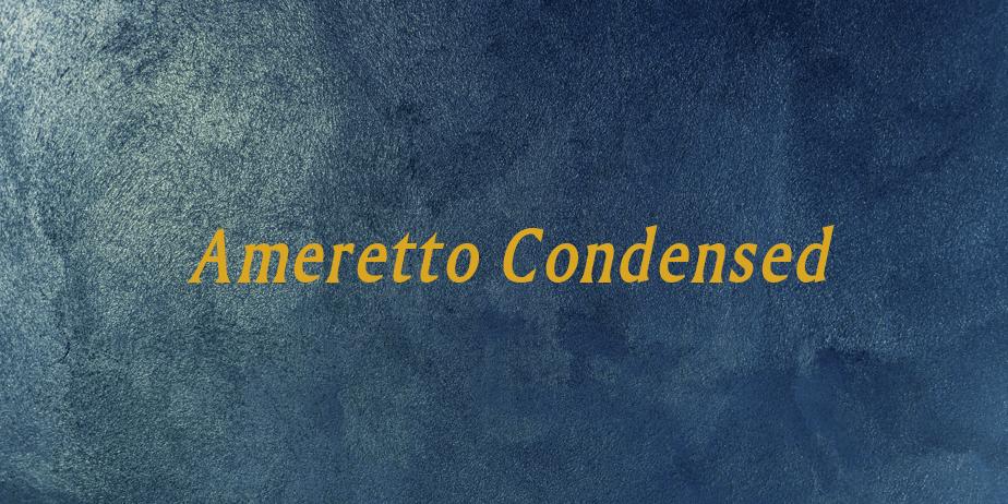 Fonte Ameretto Condensed