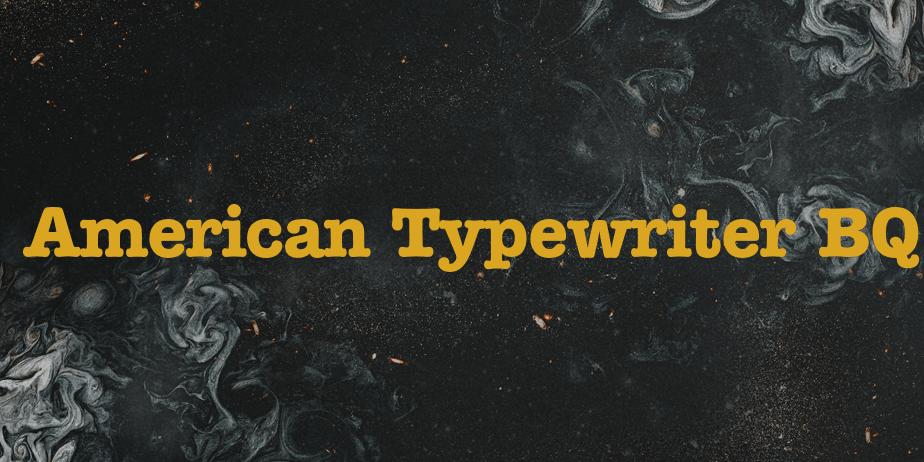 Fonte American Typewriter BQ