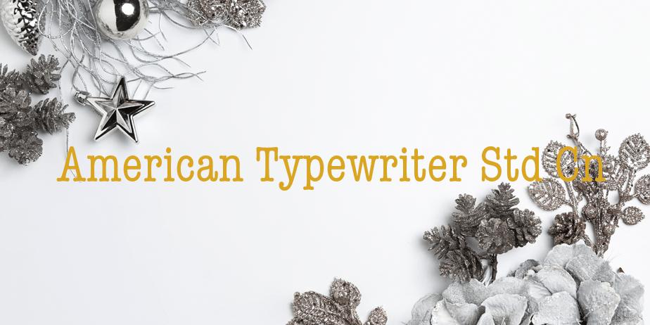 Fonte American Typewriter Std Cn