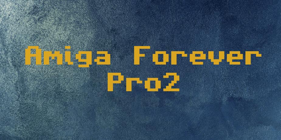Fonte Amiga Forever Pro2