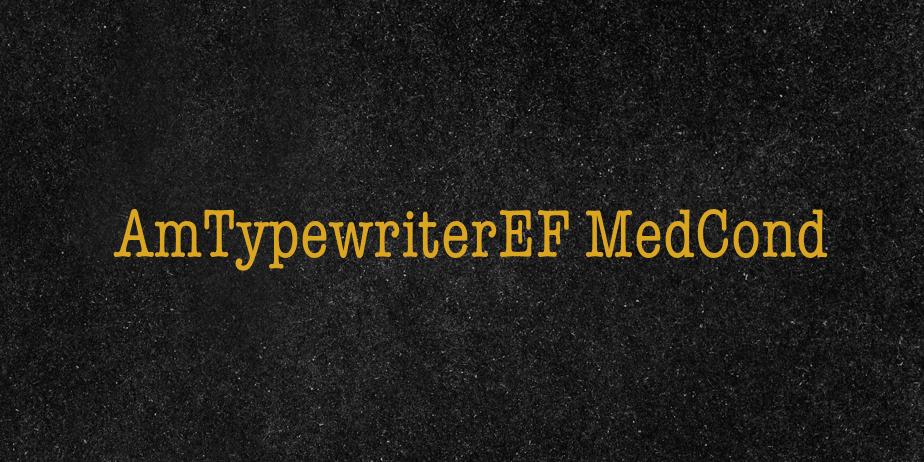 Fonte AmTypewriterEF MedCond