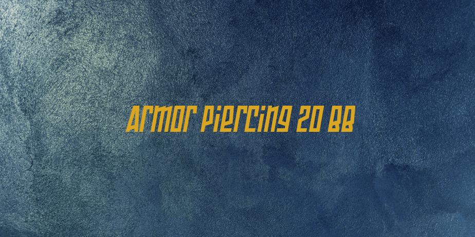 Fonte Armor Piercing 20 BB