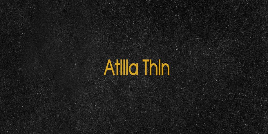 Fonte Atilla Thin