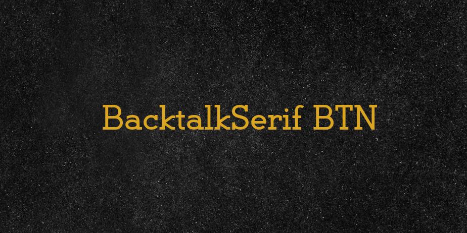 Fonte BacktalkSerif BTN