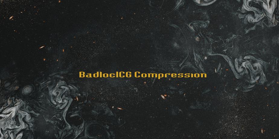 Fonte BadlocICG Compression