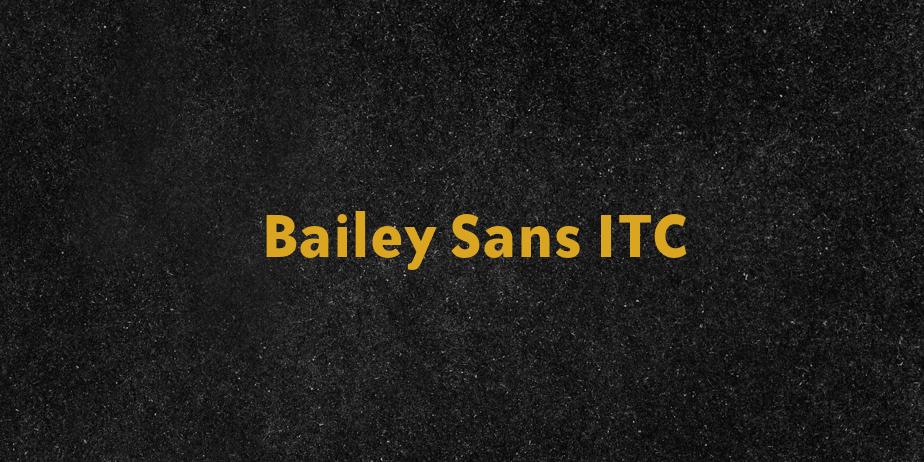 Fonte Bailey Sans ITC